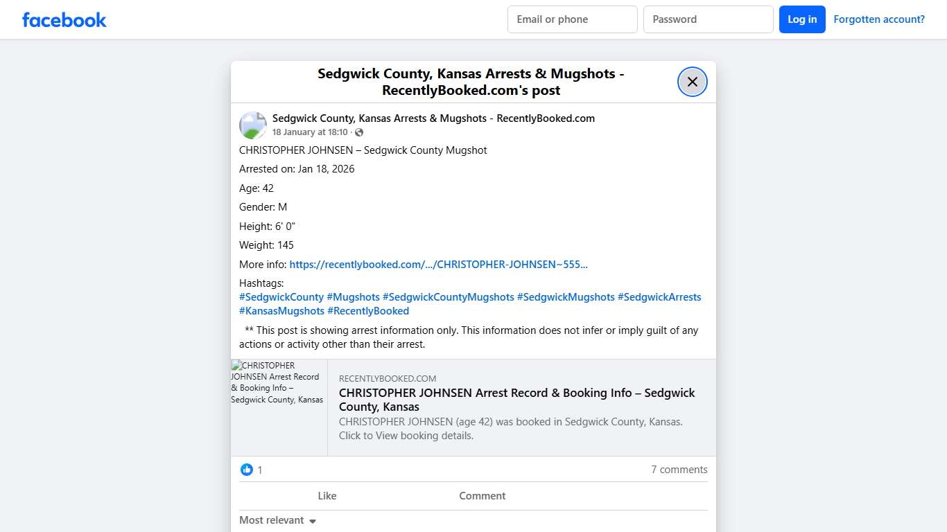 CHRISTOPHER JOHNSEN – Sedgwick County Mugshot Arrested on: Jan 18, 2026 Age: 42 Gender: M Height: 6' 0" Weight: 145 More info: https://recentlybooked.com/KS/Sedgwick/CHRISTOPHER-JOHNSEN~555_762177 Hashtags: #SedgwickCounty #Mugshots #SedgwickCountyMugshots #SedgwickMugshots #SedgwickArrests #KansasMugshots #RecentlyBooked ** This post is showing arrest information only. This information does not infer or imply guilt of any actions or activity other than their... - Sedgwick County, Kansas Arrests